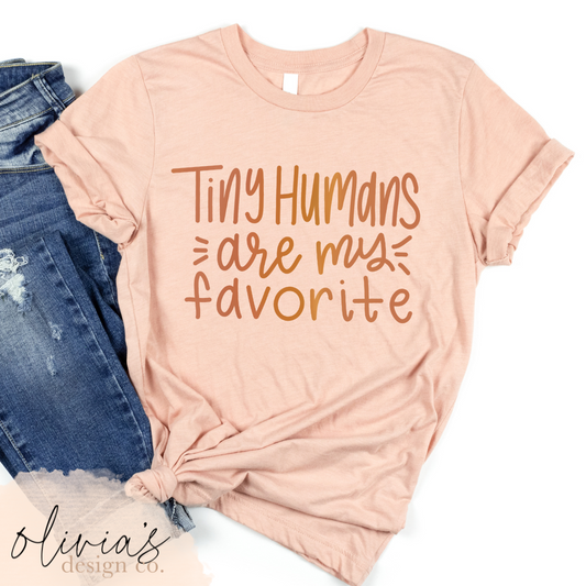 Tiny Humans Are My Favorite Tee Design