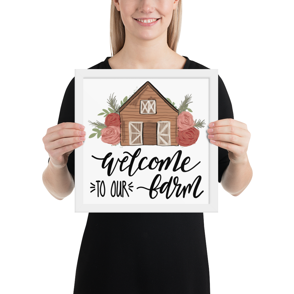 Welcome To Our Farm Framed Print